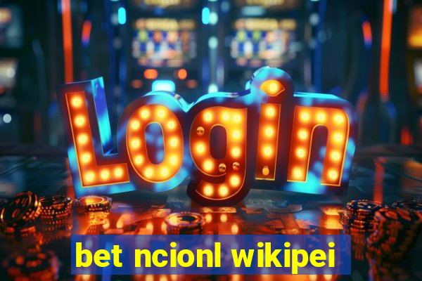 bet ncionl wikipei